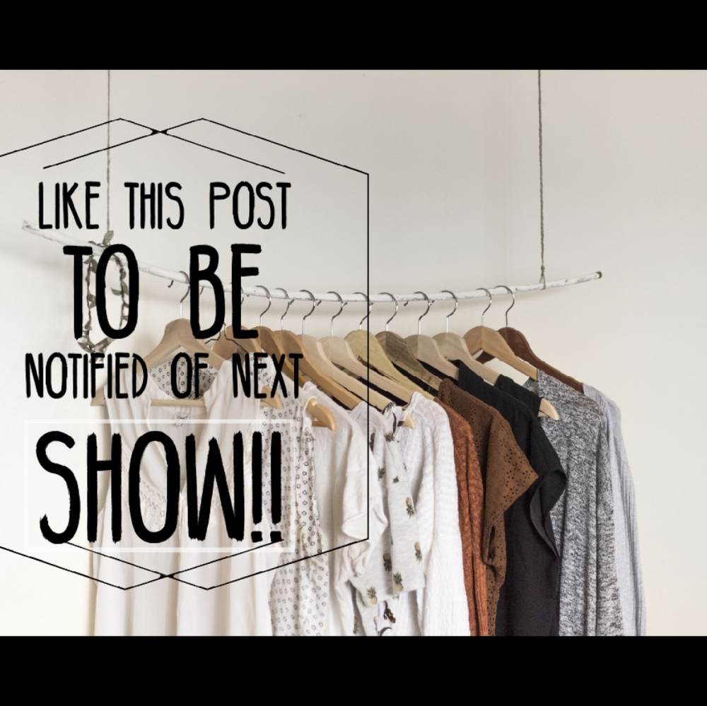 LIKE THIS POST TO BE NOTIFIED OF NEXT SHOW!